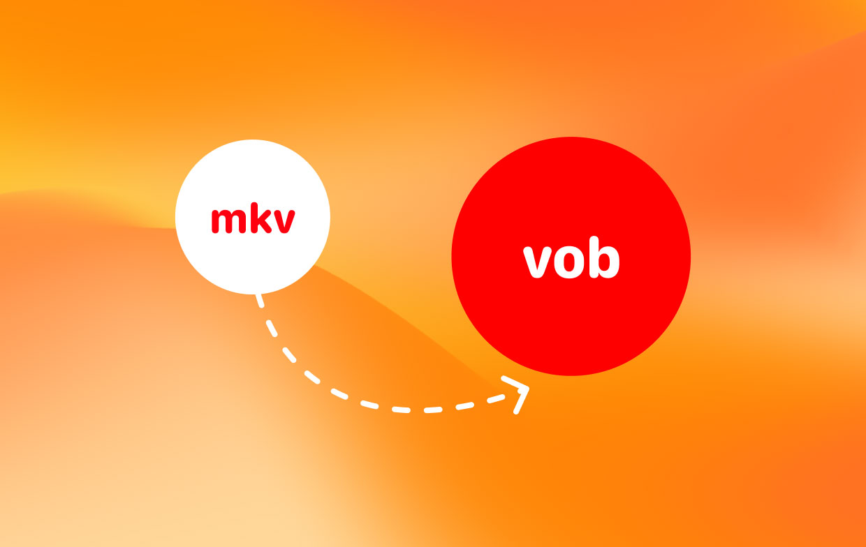 MKVをVOBに変換する方法